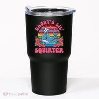 Inappropriate Funny DaddyS Lil Squirter Embarrassing Women Gift Tumbler thumb 0