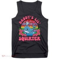 Inappropriate Funny DaddyS Lil Squirter Embarrassing Women Gift Tank Top thumb 0