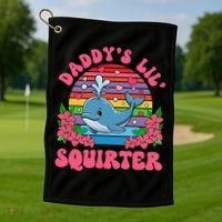 Inappropriate Funny DaddyS Lil Squirter Embarrassing Women Gift Golf Towel thumb 1