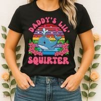 Inappropriate Funny DaddyS Lil Squirter Embarrassing Women Gift Women's T-Shirt thumb 2