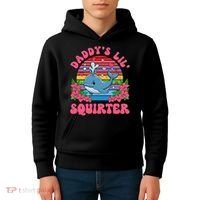 Inappropriate Funny DaddyS Lil Squirter Embarrassing Women Gift Kids Hoodie thumb 4