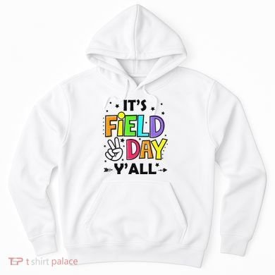 Its Field Day Y'all Teacher Student Hoodie