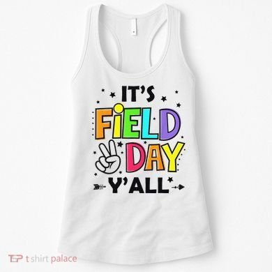 Its Field Day Y'all Teacher Student Women's Tank Top