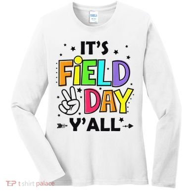 Its Field Day Y'all Teacher Student Women's Long Sleeve Shirt