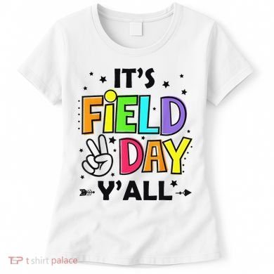 Its Field Day Y'all Teacher Student Women's T-Shirt