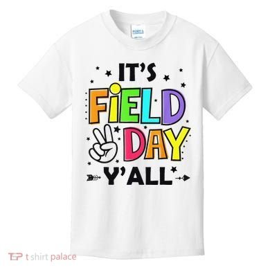 Its Field Day Y'all Teacher Student Kids T-Shirt