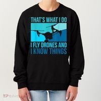 I Fly Drones & I Know Things Women's Sweatshirt thumb 0