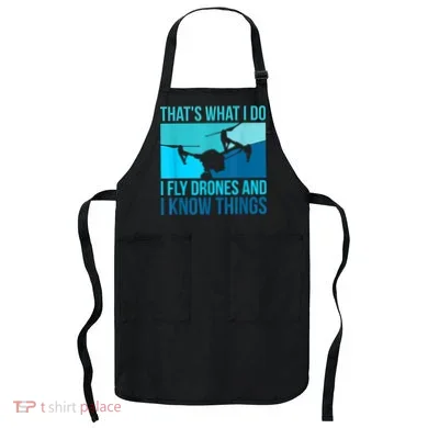 I Fly Drones & I Know Things Apron