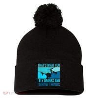 I Fly Drones & I Know Things Pom Pom 12in Knit Beanie thumb 0