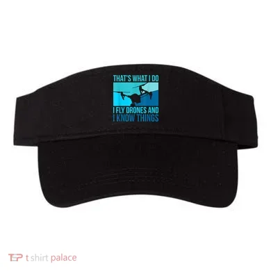 I Fly Drones & I Know Things Visor