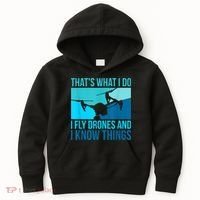 I Fly Drones & I Know Things Kids Hoodie thumb 0