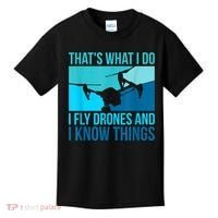 I Fly Drones & I Know Things Kids T-Shirt thumb 0