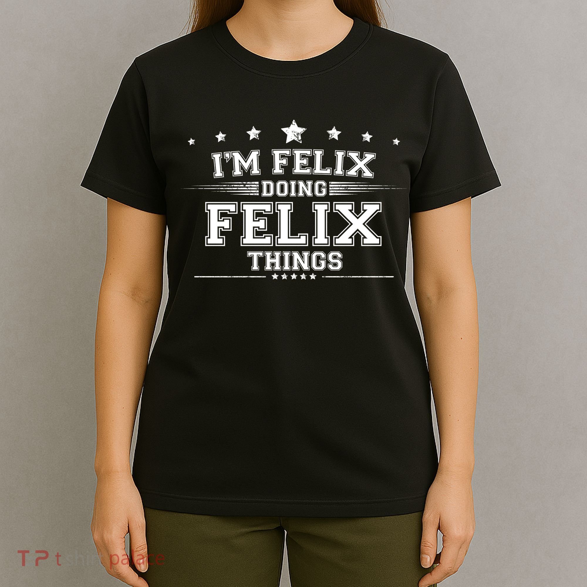 Im Felix Doing Felix Things T-Shirt