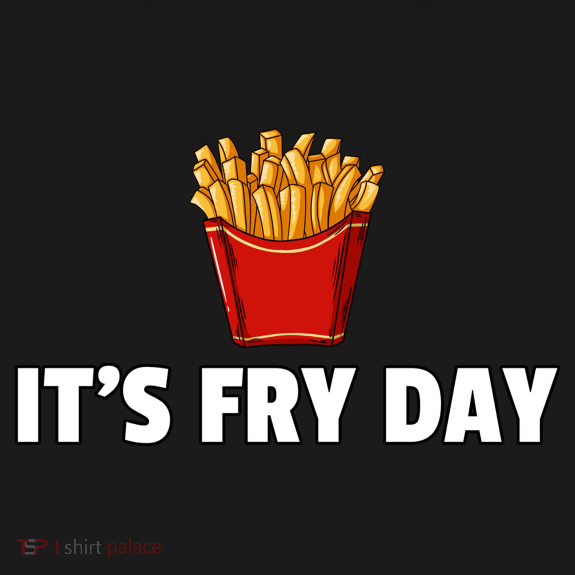 It's Fry Day French Fries Gift Extra Hot Fry Gift Women's Hoodie