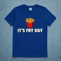 It's Fry Day French Fries Gift Extra Hot Fry Gift T-Shirt thumb 5