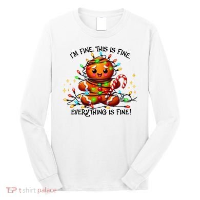 IM Fine Everything Is Fine Gingerbread Christmas Lights Long Sleeve Shirt