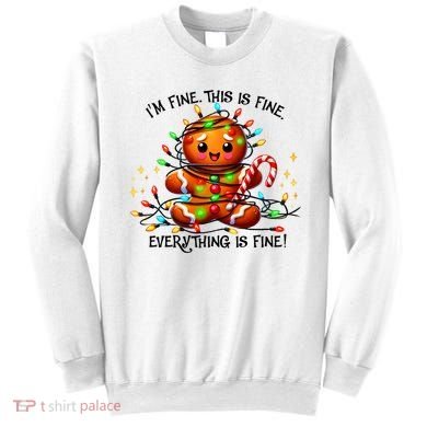 IM Fine Everything Is Fine Gingerbread Christmas Lights Sweatshirt