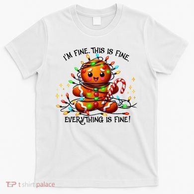 IM Fine Everything Is Fine Gingerbread Christmas Lights T-Shirt