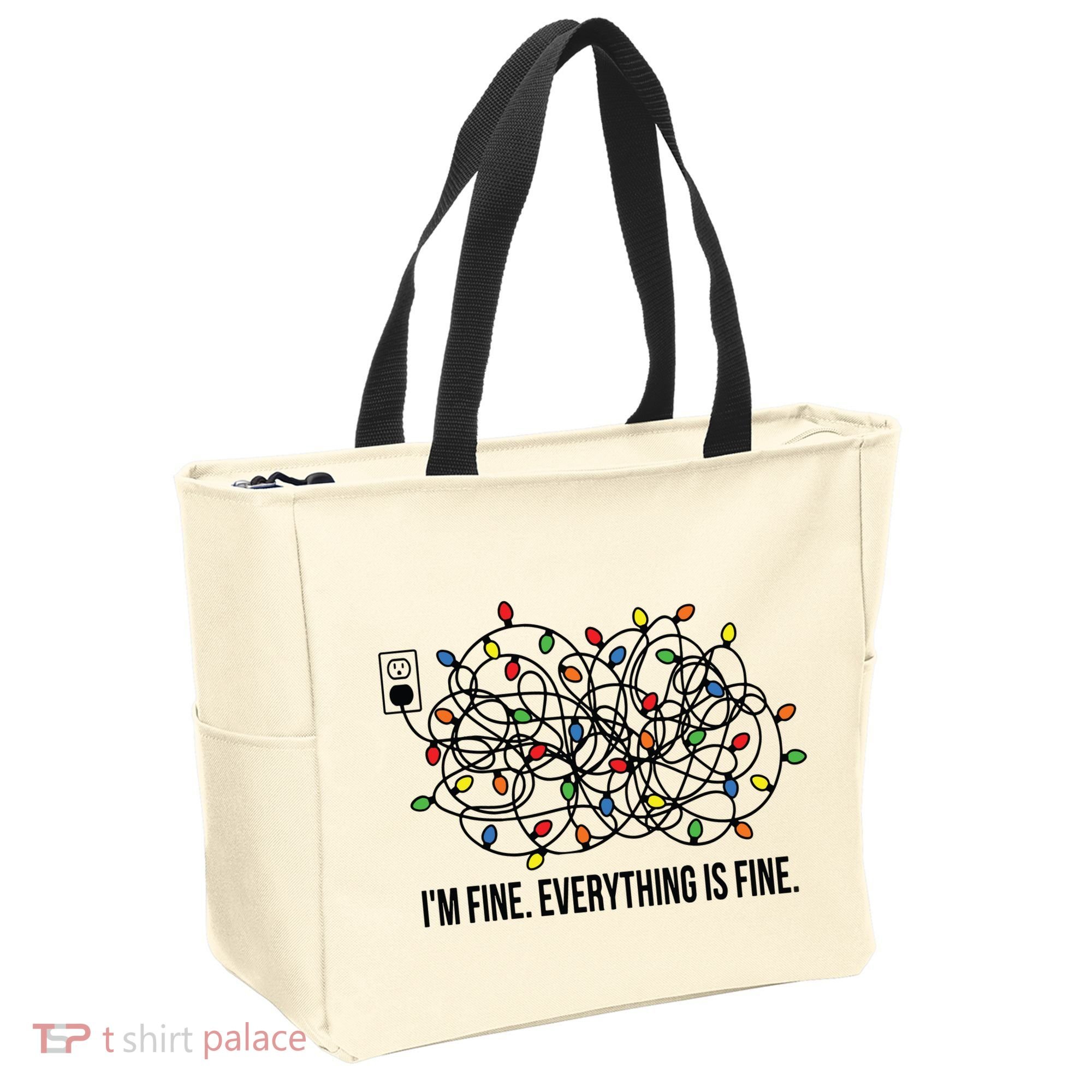 IM Fine. Everything Is Fine. Tote Bag