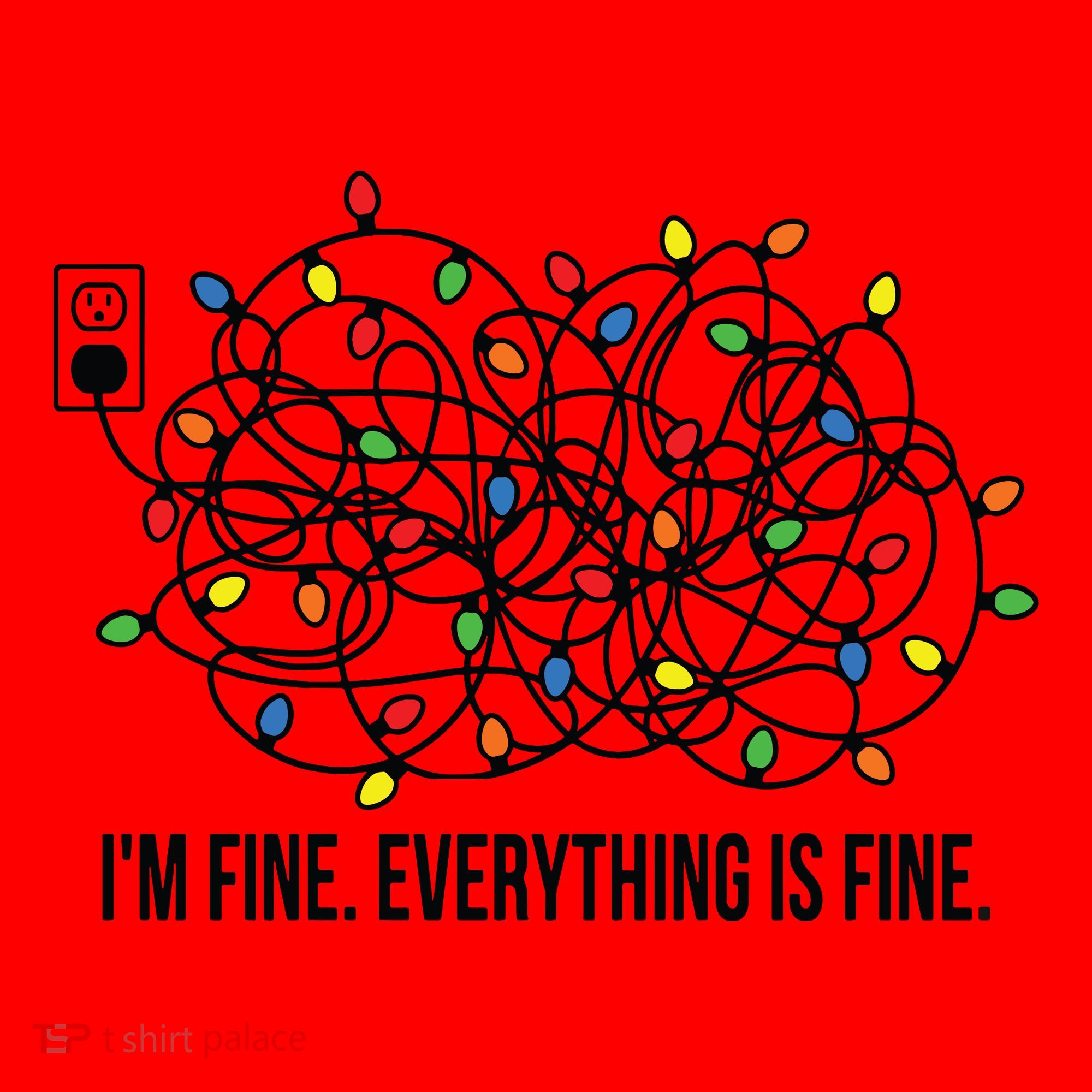 IM Fine. Everything Is Fine. Santa Hat