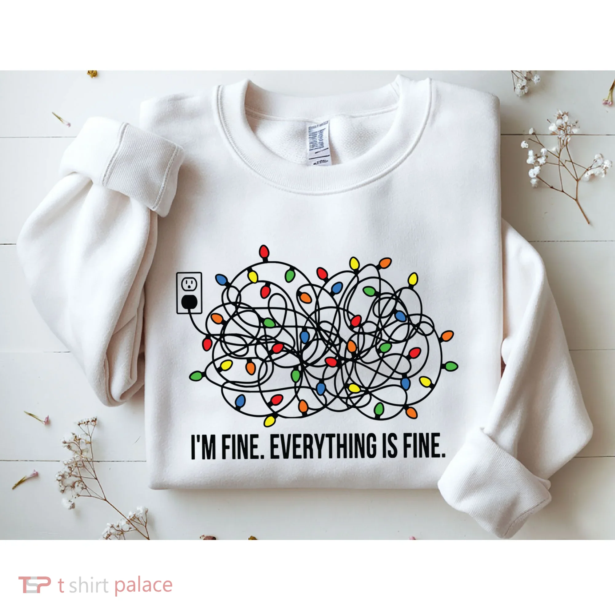 IM Fine. Everything Is Fine. Sweatshirt