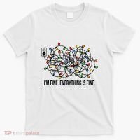 IM Fine. Everything Is Fine. T-Shirt thumb 0