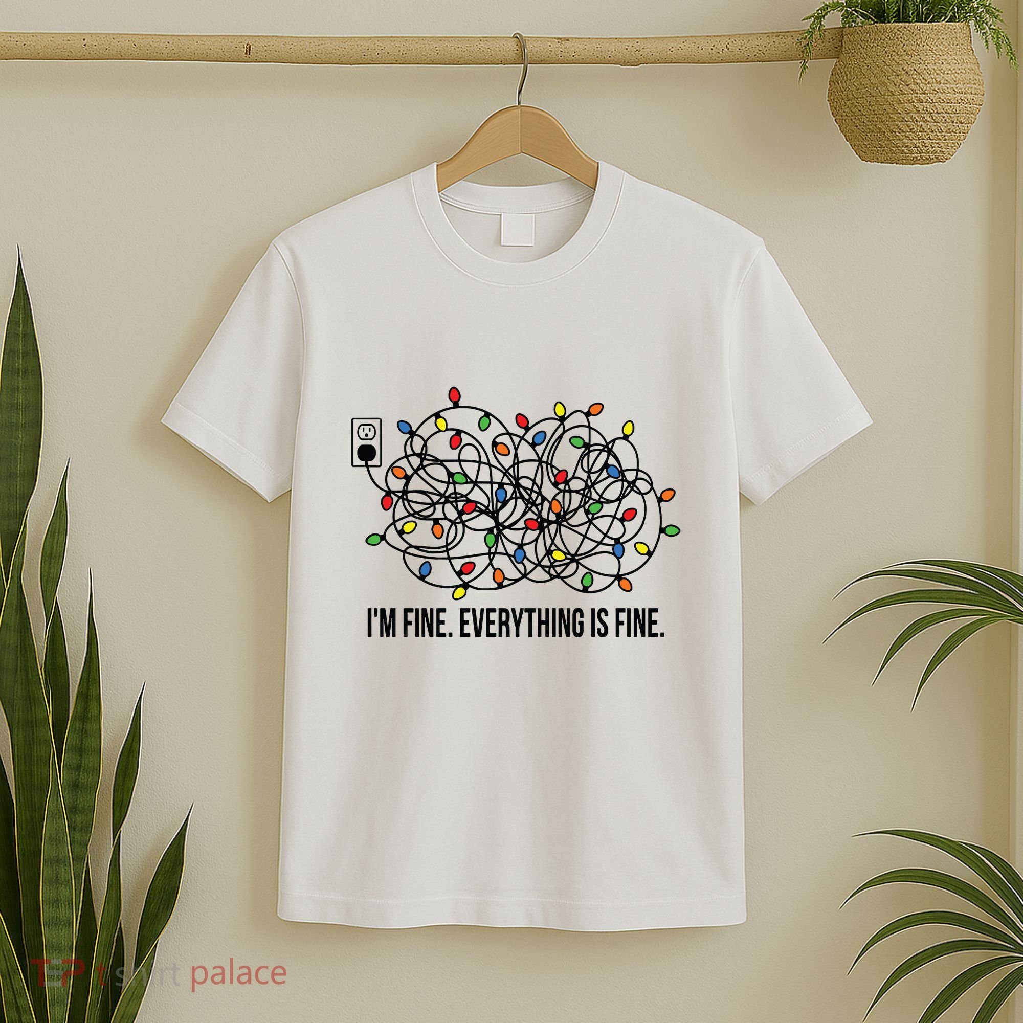 IM Fine. Everything Is Fine. T-Shirt