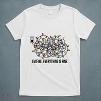 IM Fine. Everything Is Fine. T-Shirt thumb 5