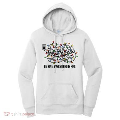 IM Fine. Everything Is Fine. Women's Hoodie