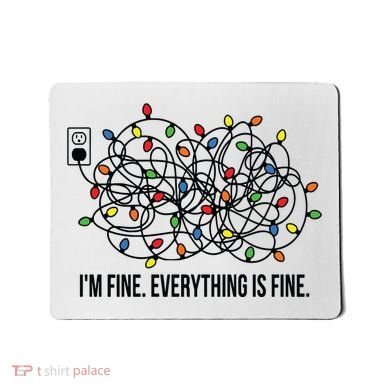 IM Fine. Everything Is Fine. Mousepad