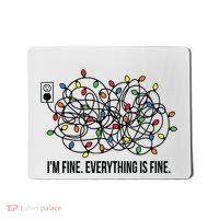 IM Fine. Everything Is Fine. Mousepad thumb 0