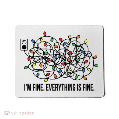 IM Fine. Everything Is Fine. Mousepad