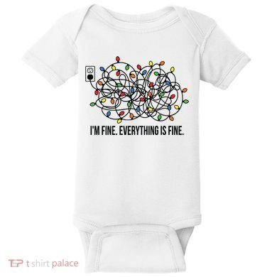 IM Fine. Everything Is Fine. Baby Bodysuit