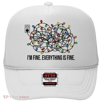 IM Fine. Everything Is Fine. Hat