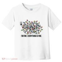 IM Fine. Everything Is Fine. Toddler T-Shirt thumb 0
