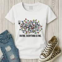 IM Fine. Everything Is Fine. Women's T-Shirt thumb 3