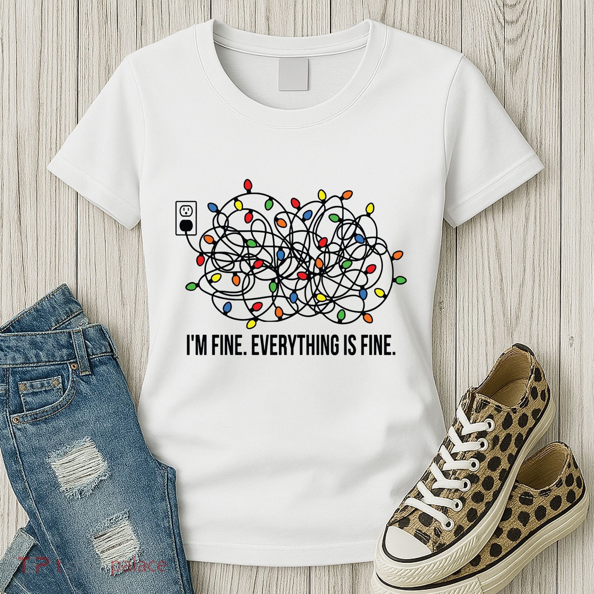 IM Fine. Everything Is Fine. Women's T-Shirt