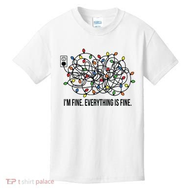 IM Fine. Everything Is Fine. Kids T-Shirt