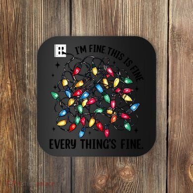 I’M Fine Everything Is Fine Tangled Christmas Lights Coaster