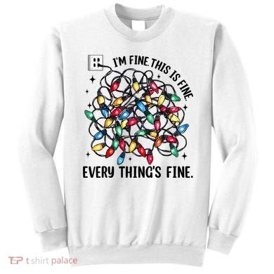 I’M Fine Everything Is Fine Tangled Christmas Lights Sweatshirt