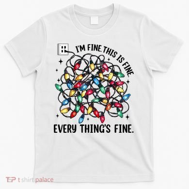 I’M Fine Everything Is Fine Tangled Christmas Lights T-Shirt