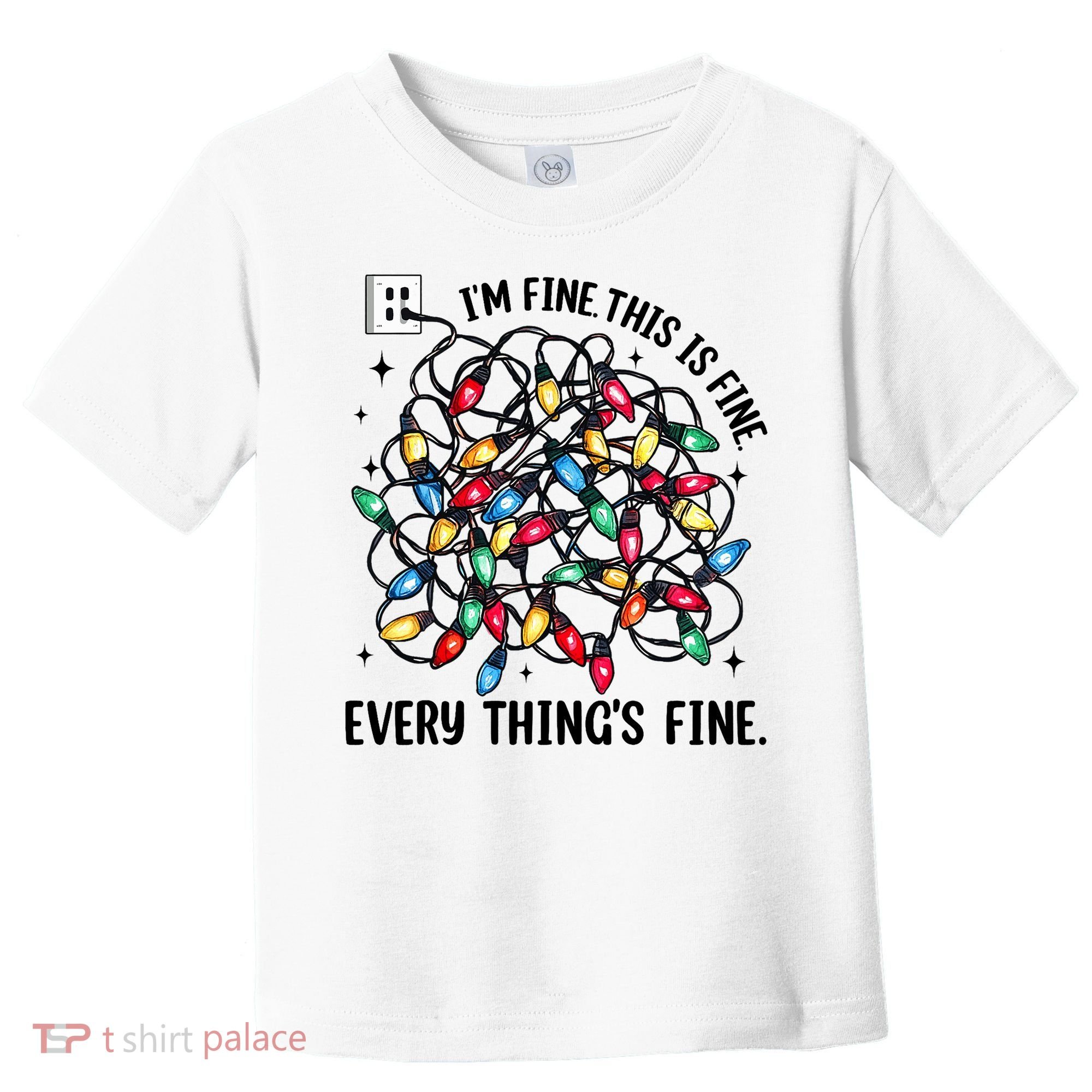 I’M Fine Everything Is Fine Tangled Christmas Lights Toddler T-Shirt