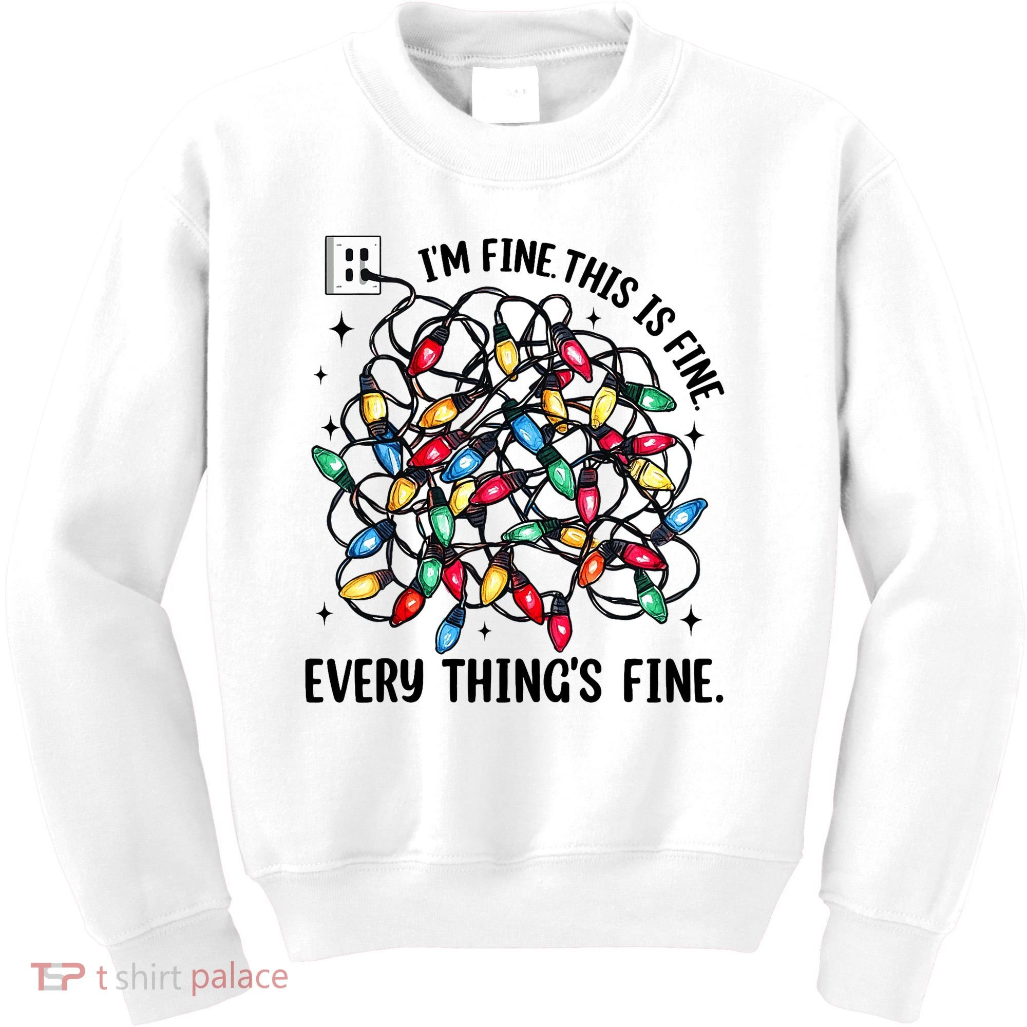 I’M Fine Everything Is Fine Tangled Christmas Lights Kids Sweatshirt