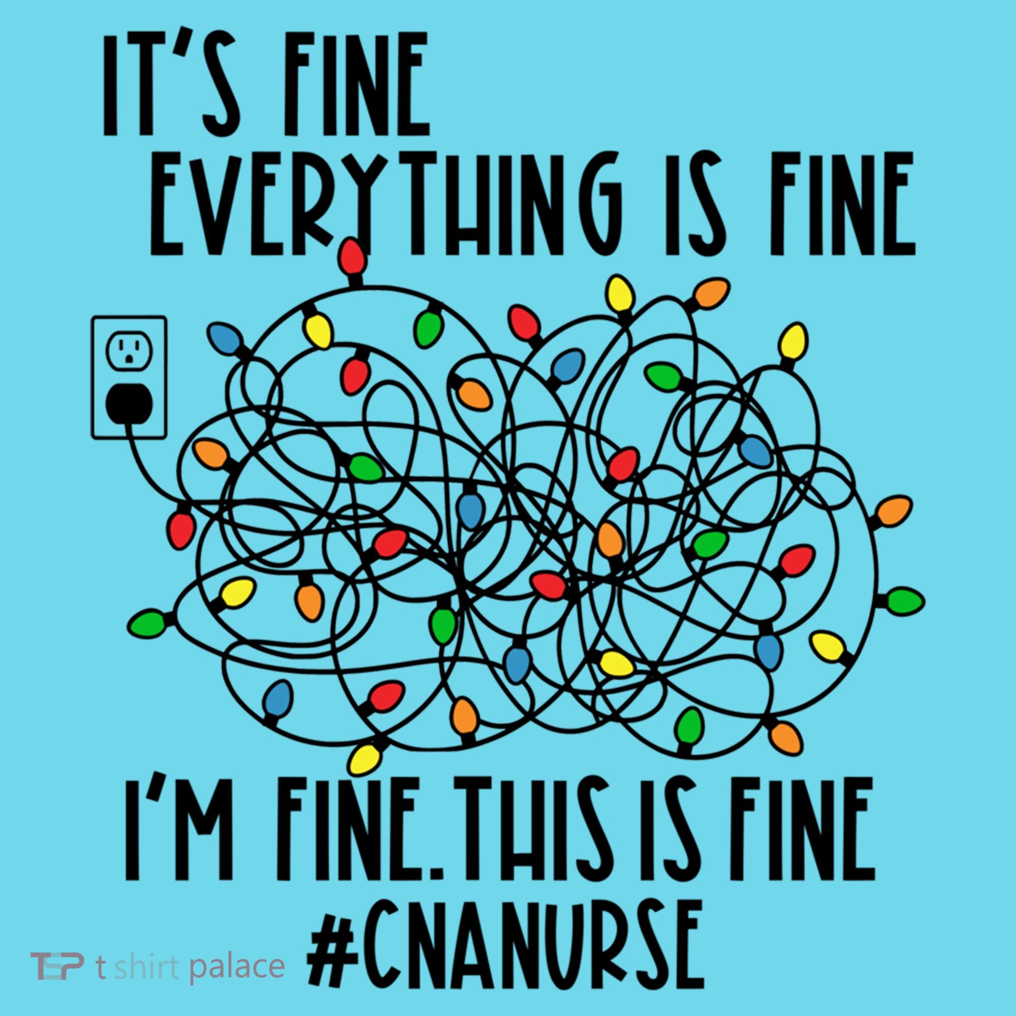 Im Fine Everything Is Fine Christmas Lights Cna Nurse Life Gift Kids Long Sleeve Shirt