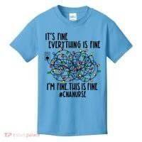 Im Fine Everything Is Fine Christmas Lights Cna Nurse Life Gift Kids T-Shirt thumb 0