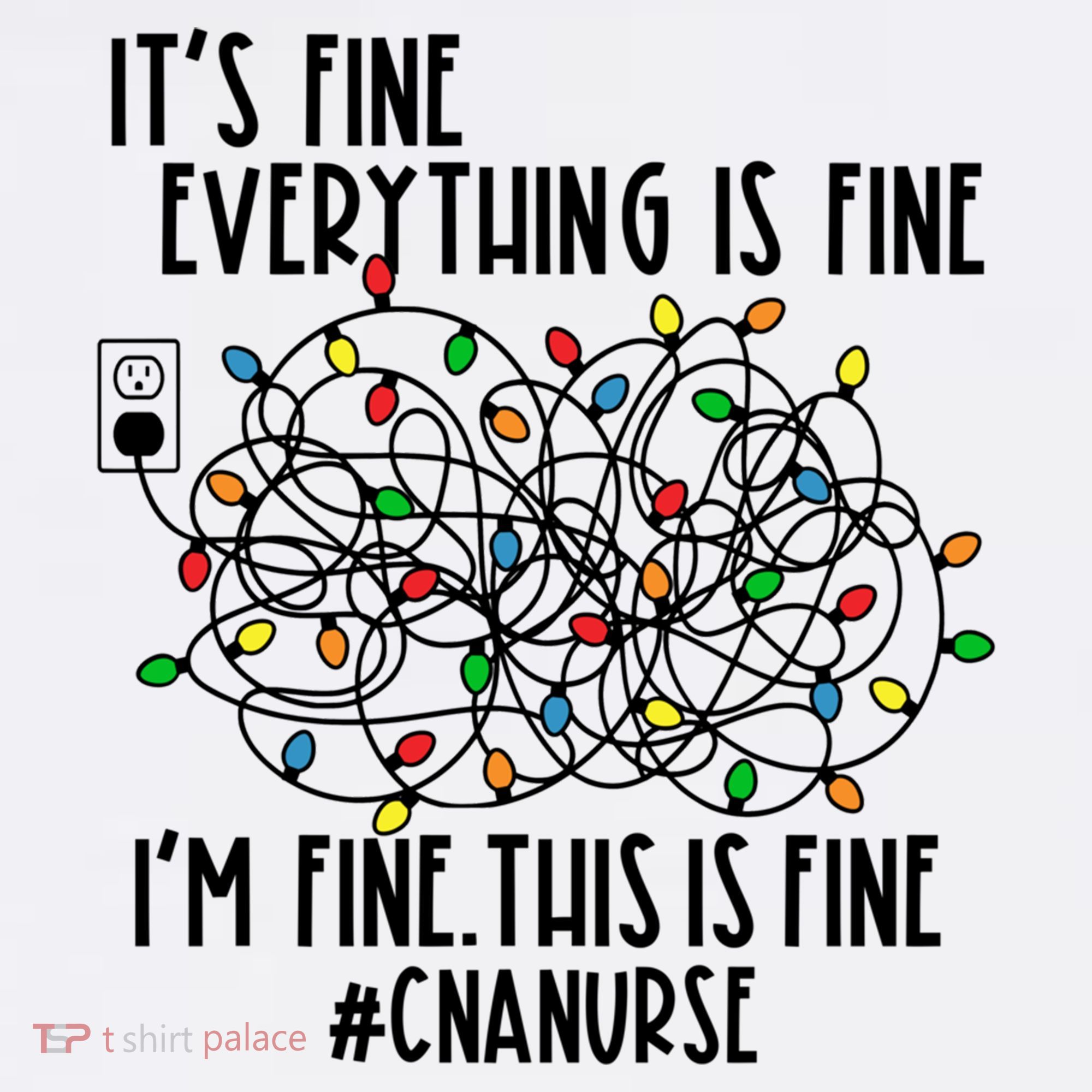 Im Fine Everything Is Fine Christmas Lights Cna Nurse Life Gift Women's Hoodie