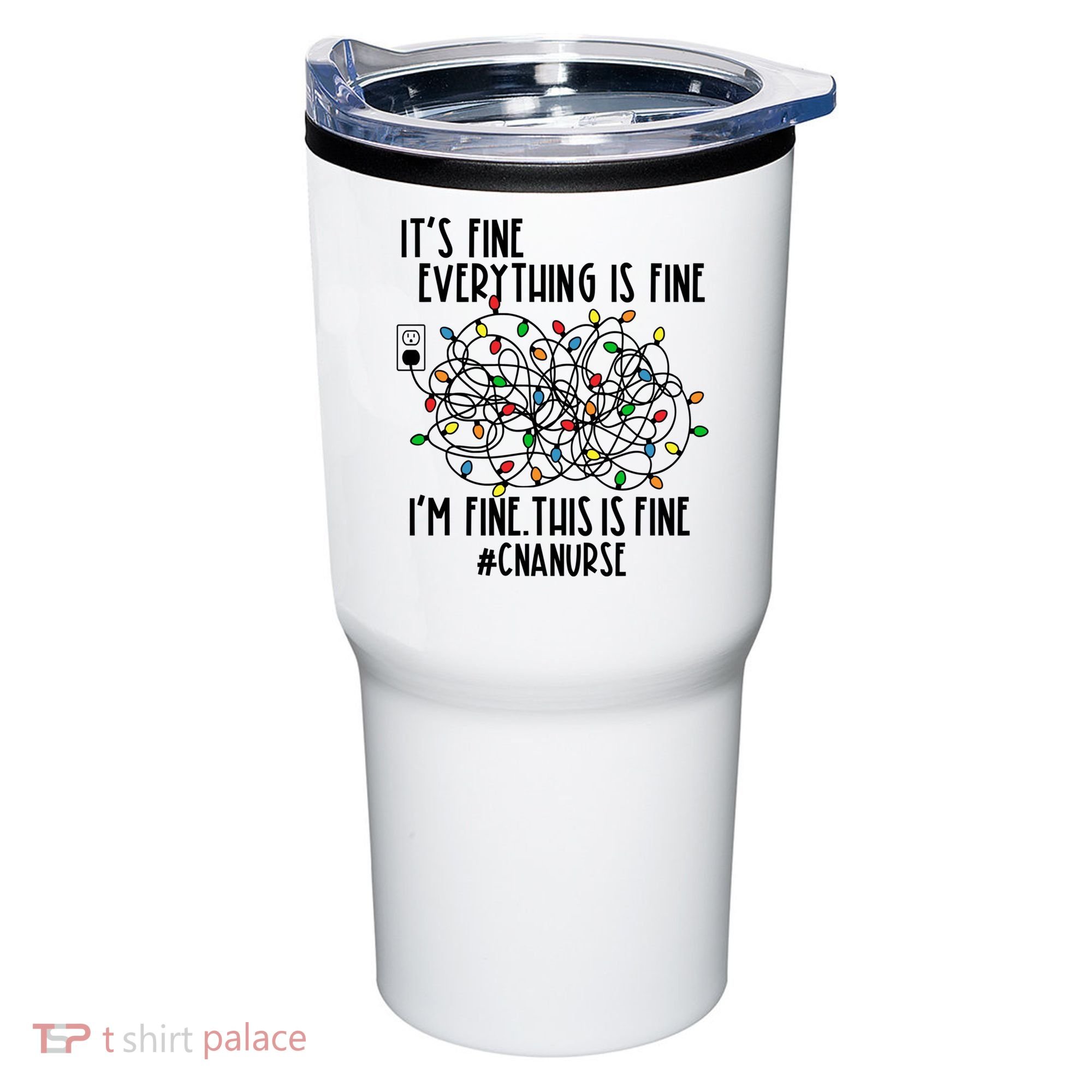 Im Fine Everything Is Fine Christmas Lights Cna Nurse Life Gift Tumbler