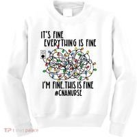 Im Fine Everything Is Fine Christmas Lights Cna Nurse Life Gift Kids Sweatshirt thumb 0