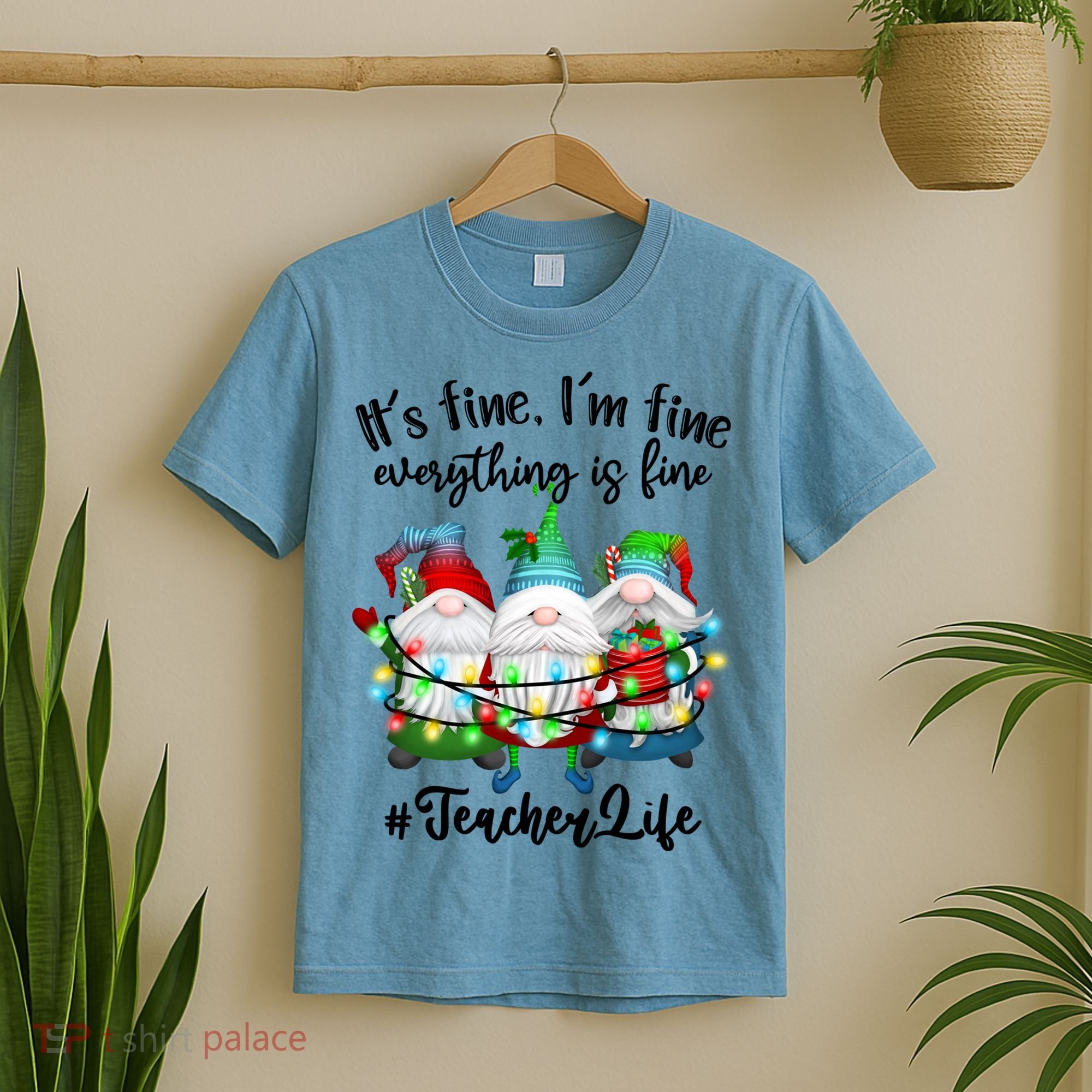 I'm Fine Everything Is Fine Teacher Life Gnome Christmas Funny Gift T-Shirt