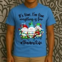 I'm Fine Everything Is Fine Teacher Life Gnome Christmas Funny Gift T-Shirt thumb 3